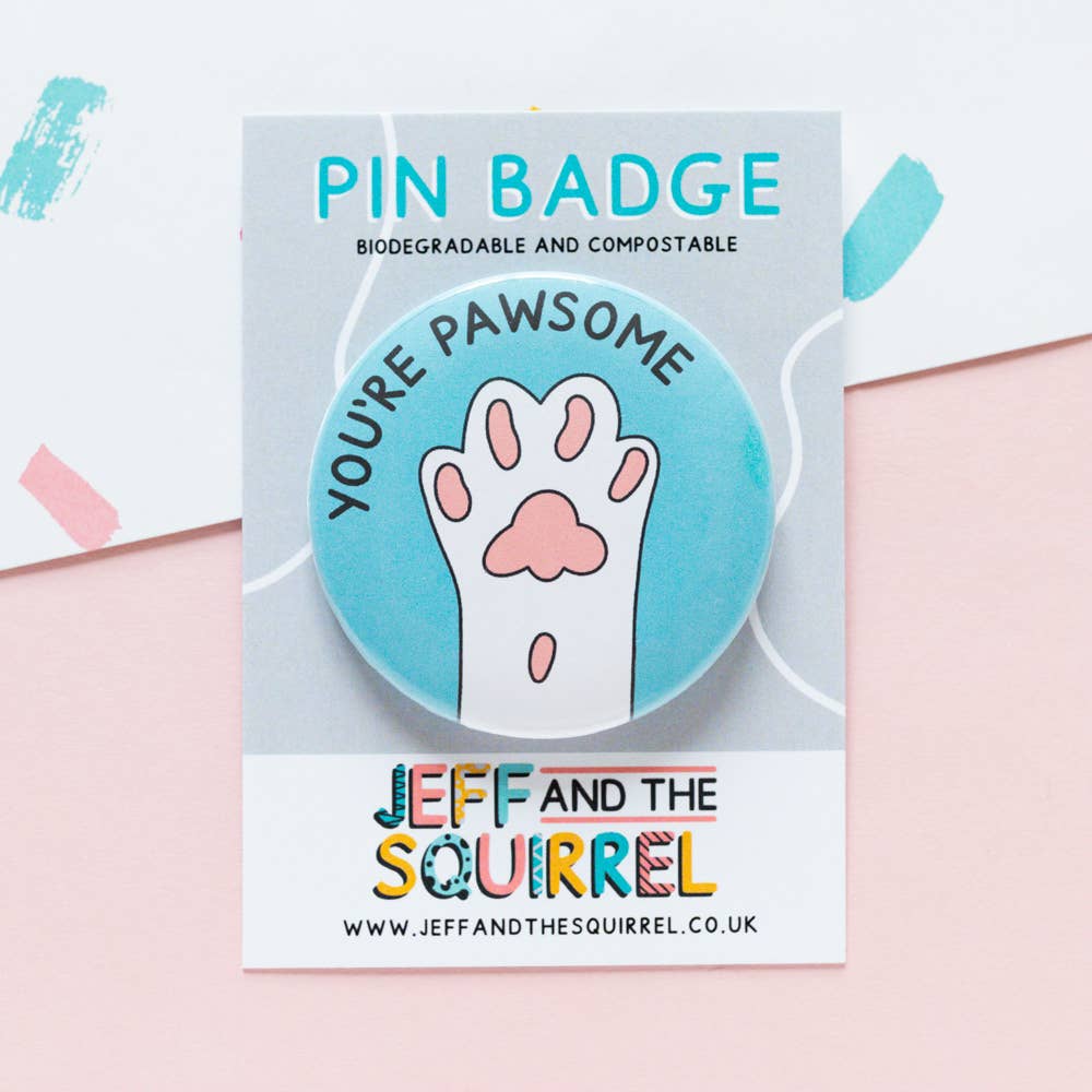 You're Pawsome Biodegradable Button Badge