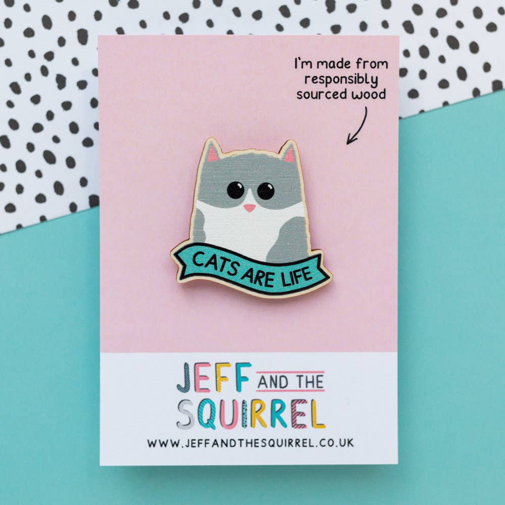 Cats Are Life Wooden Pin Badge | Sustainable